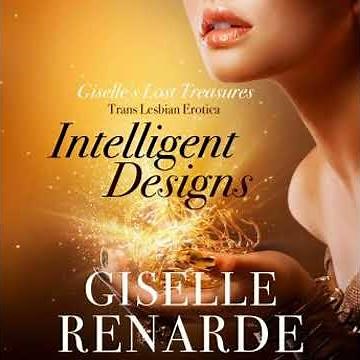 Intelligent Designs: Trans Lesbian Erotica - Giselle Renarde