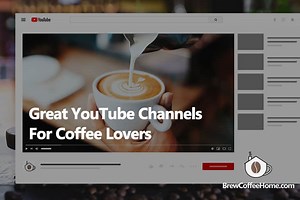 14 Great Coffee YouTube Channels For Coffee Lovers