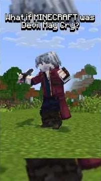 What if MINECRAFT Was Devil May Cry?