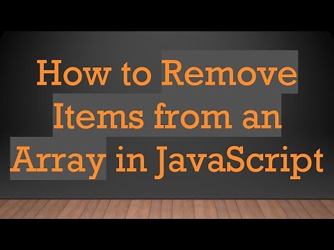 How to Remove Items from an Array in JavaScript