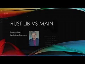 Rust lib vs main