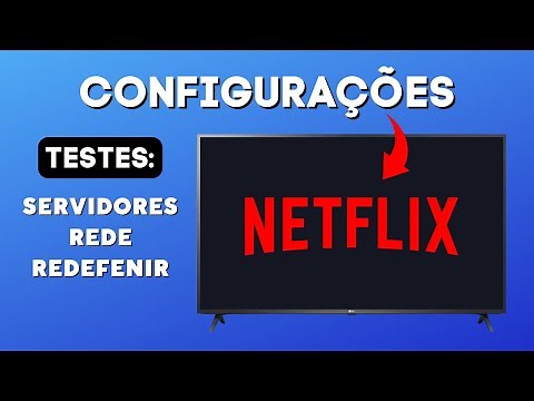 APP NETFLIX - Como TESTAR REDE, SERVIDORES e REDEFINIR