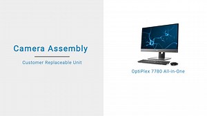 How to remove and install the Camera Assembly on OptiPlex 7780 All-in-One
