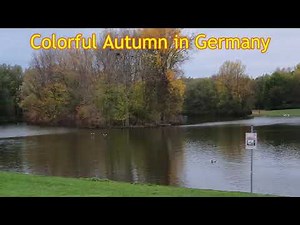 Autumn In Germany/Fall is more Colourfull Than Spring In Europe