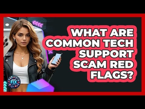 What Are Common Tech Support Scam Red Flags?