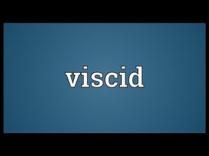 Viscid Meaning
