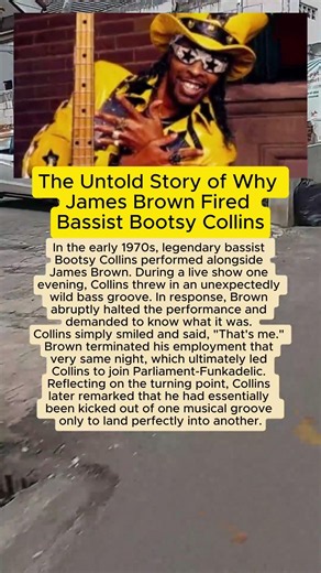 The Untold Story of Why James Brown Fired Bassist Bootsy Collins