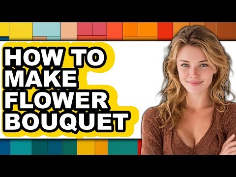 How to Make Flower Bouquet (Full Guide)