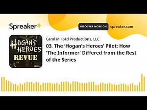 03. The ‘Hogan’s Heroes’ Pilot: How 'The Informer' Differed from the Rest of the Series