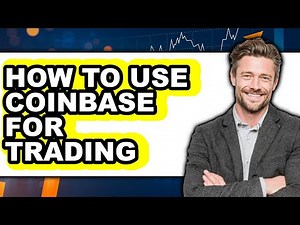 How to Use Coinbase for Trading (full Guide)