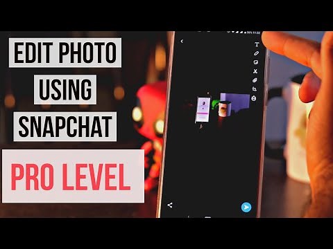 How To Edit Photos using Snapchat
