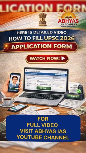UPSC 2026 FORM FILING - COMPLETE STEP-BY-STEP PROCESS | UPSC APPLICATION FORM | ABHYAS IAS ACADEMY