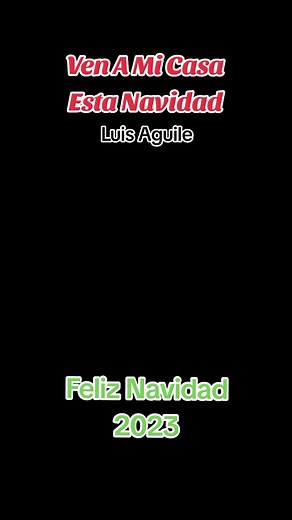 Ven a mi Casa Esta Navidad - Luis Aguile