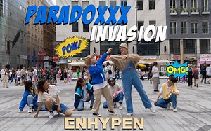 [KPOP IN PUBLIC ] ENHYPEN - ‘ParadoXXX Invasion’ Dance Cover奥地利舞团街头翻跳