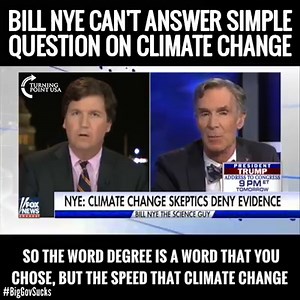 2M views · 12K reactions | BOOM! Fake Scientist Bill Nye Can't Even Answer Tucker's Simple Climate Change Question! #BigGovSucks | Turning Point USA | Facebook