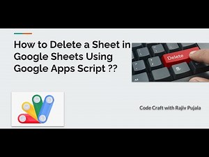 24. How to Delete a Sheet in Google Sheets Using Google Apps Script