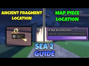 How to Go to Sea 2 All 20 Ancient Fragments & Map Pieces location in Sailor Piece Roblox