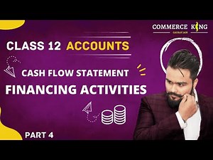 Cash Flow Statement Class 12 Accounts Term 2 Financing Activities Accounts Adda Gaurav Jain