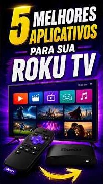 ROKU TV E OS MELHORES APLICATIVOS