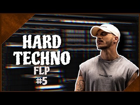 Hard Techno FLP #5
