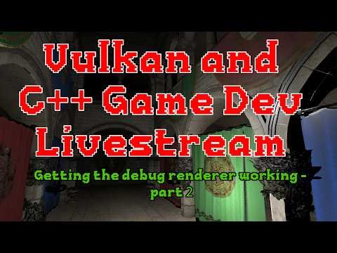 C++ and Vulkan Game Dev - Getting the debug renderer working - Part 2