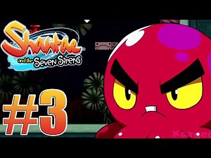 Shantae and the Seven Sirens Gameplay Walkthrough Part 3 - Coral Siren Boss