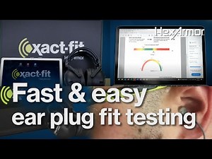 How to fit test earplugs easily and remotely, any brand — xact Fit™ by HexArmor®
