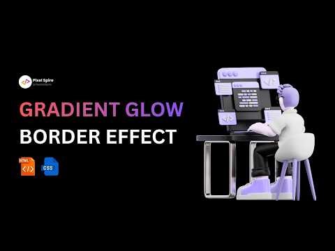 Build a Gradient Glow Border | HTML & CSS