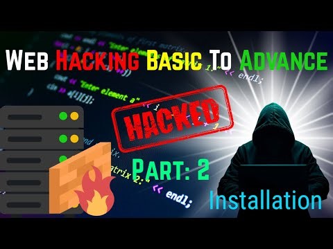 Web Hacking Basic To Advance | Part 2 | Installation | Alpha Z Security Organization
