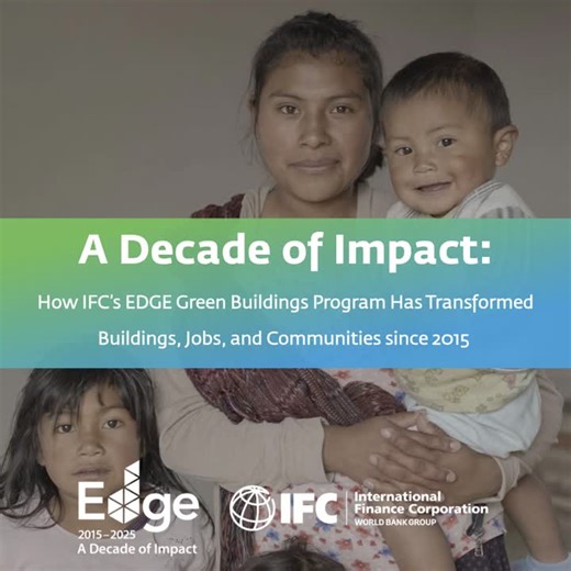 IFC's EDGE celebrates 10 years of green buildings worldwide | EDGE Buildings posted on the topic | LinkedIn