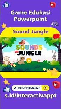 Review Aplikasi Game Interaktif Berbasis Powerpoint Berjudul Sounds Jungle - Interactiva