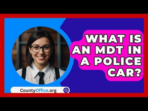 What Is An MDT In A Police Car? - CountyOffice.org