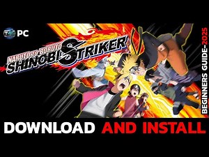 How to Install Naruto to Boruto: Shinobi Striker PC – Easy Step‑by‑Step