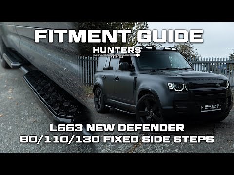 HOW TO FIT: L663 NEW DEFENDER FIXED SIDE STEPS | FITMENT GUIDE