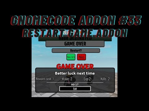 GNOMECODE ADDON #33 Restart Game Addon