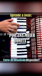 Tutorial en el primer comentario 👇👇👇 "Por una mujer bonita" Acordeon de teclas #porunamujerbonita #acordeondeteclas #tutorial #laherenciadecosala | Aprende acordeon de teclas