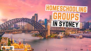 Homeschooling in Sydney (& Homeschool Groups in Sydney)