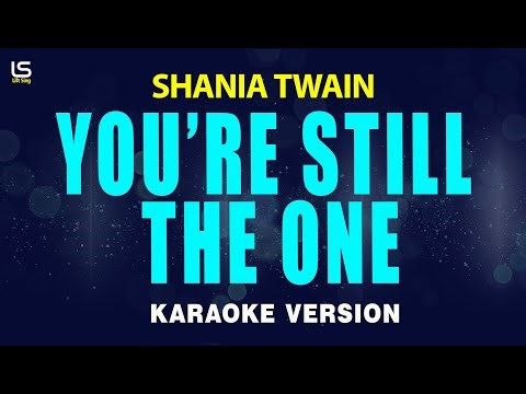 Shania Twain - You’re Still The One (Karaoke Version)