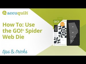 AccuQuilt Tips & Tricks: How to use the GO! Spider Web Die