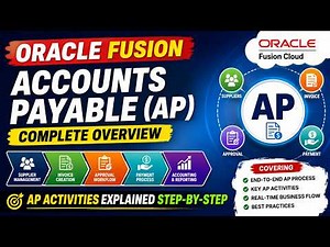 1. Oracle Fusion Accounts Payable Complete Overview 🔥 AP Activities Explained Step-by-Step