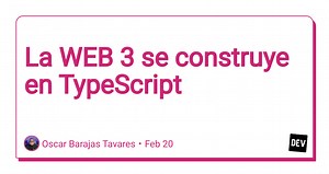 La WEB 3 se construye en TypeScript