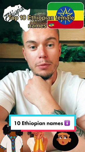 Top 10 Ethiopian Female Names: Meaning and Origin