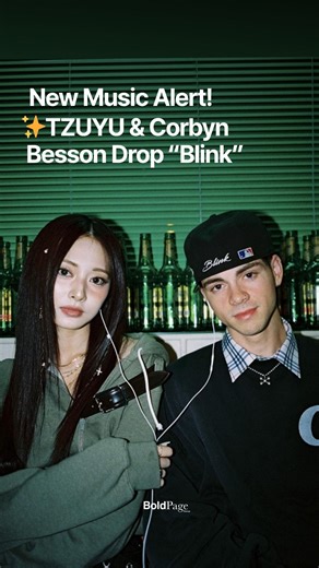 boldpage india🇮🇳 | ✨ TZUYU & Corbyn Besson Drop “Blink” — On September 26, 2025, Tzuyu (of TWICE) teamed up with American artist Corbyn Besson to release... | Instagram