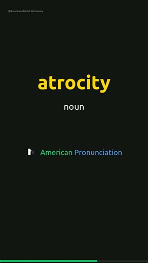 Atrocity Meaning | Atrocity Definition | Pronunciation & Examples | Noun