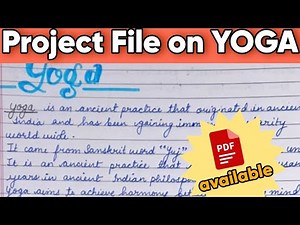 Yoga Project File | Class 11,12, BA Sem 3, B.Ed,B.Sc Physical Education MAM College | PDF available