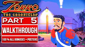 ZORRO THE CHRONICLES Gameplay Walkthrough PART 5 No Commentary (100% All Posters Bonus Objectives)