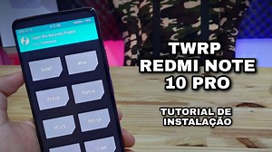 TWRP - Redmi Note 10 Pro - Guia de instalação - Blintech Blog
