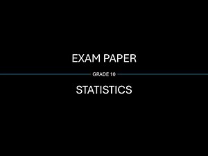 Grade 10 Statistics Exam Preparation | Tips, Examples & Practice