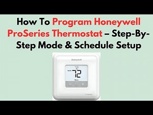 How To Program Honeywell ProSeries Thermostat – Step-By-Step Mode & Schedule Setup