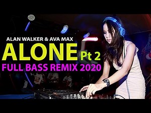 Dj alone pt 2 Remix Tiktok Viral Goyang Alone - Alan Walker & Ava Max with lyrics full bass LBDJS
